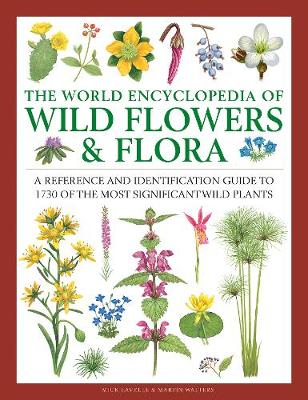 Wild Flowers & Flora, The World Encyclopedia of