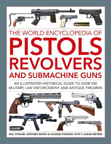 Pistols, Revolvers and Submachine Guns, The World Encyclopedia of