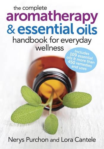 Complete Aromatherapy and Essential Oils Handbook