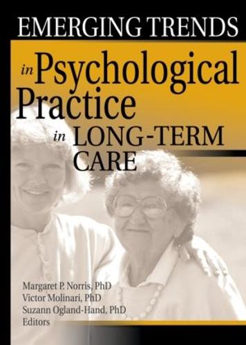 Emerging Trends in Psychological Practice in Long-Term Care