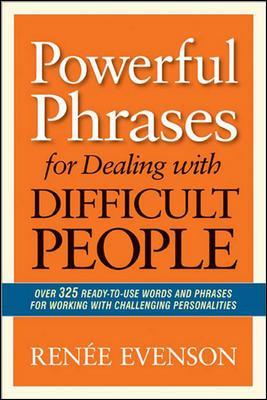 Powerful Phrases for Dealing with Difficult People