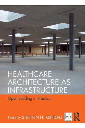 Healthcare Architecture as Infrastructure