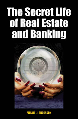 The Secret Life of Real Estate and Banking