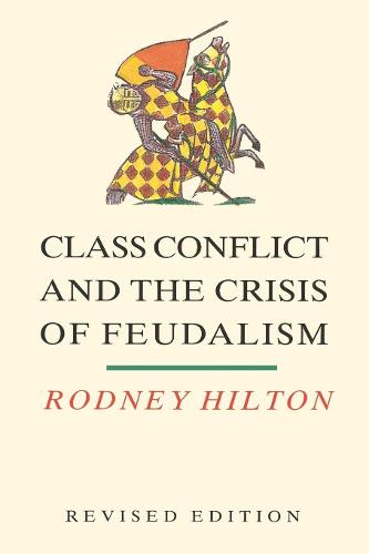 Class Conflict and the Crisis of Feudalism