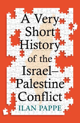 A Very Short History of the Israel–Palestine Conflict