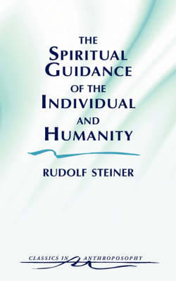 The Spiritual Guidance of the Individual and Humanity