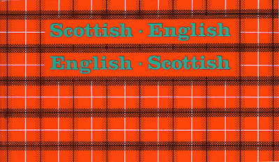 Scottish-English, English-Scottish