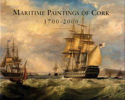 Maritime Paintings of Cork 1700-2000