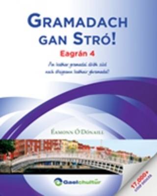 Gramadach Gan Stro!: An Leabhar Gramadai Doibh Siud Nach Dtuigeann Leabhair Ghramadai!