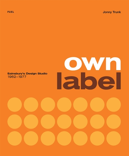 Own Label: Sainsbury’s Design Studio: 1962 - 1977