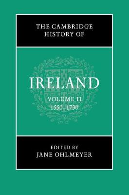 The Cambridge History of Ireland: Volume 2, 1550–1730