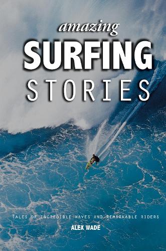 Amazing Surfing Stories