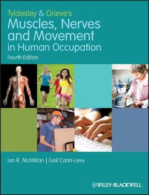 Tyldesley and Grieve's Muscles, Nerves and Movement in Human Occupation