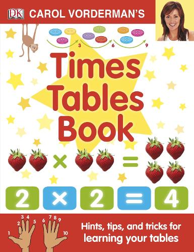 Carol Vorderman's Times Tables Book, Ages 7-11 (Key Stage 2)