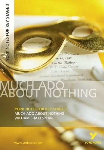 York Notes for KS3 Shakespeare: Much Ado About Nothing