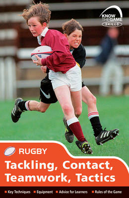 Skills: Rugby - Tackling, Contact, Teamwork, Tactics