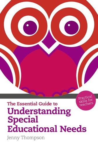 Essential Guide to Understanding Special Educational Needs, The