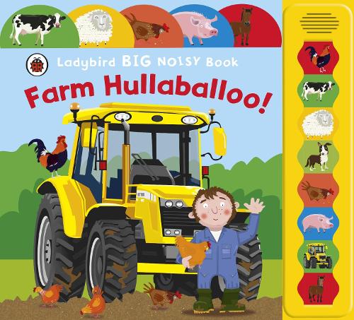 Farm Hullabaloo! Ladybird Big Noisy Book