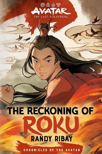 Avatar, the Last Airbender: The Reckoning of Roku (Chronicles of the Avatar Book 5) Volume 5