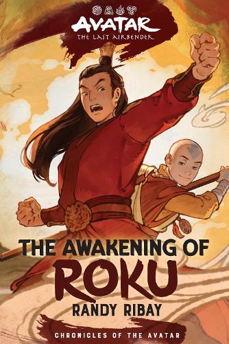 Avatar: The Last Airbender: The Awakening of Roku (Chronicles of the Avatar Book 6) Volume 6