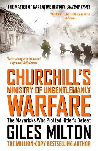 Churchill's Ministry of Ungentlemanly Warfare