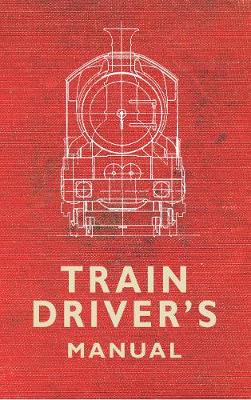 The Train Driver's Manual