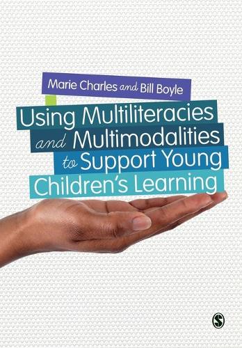 Using Multiliteracies and Multimodalities to Support Young Children′s Learning