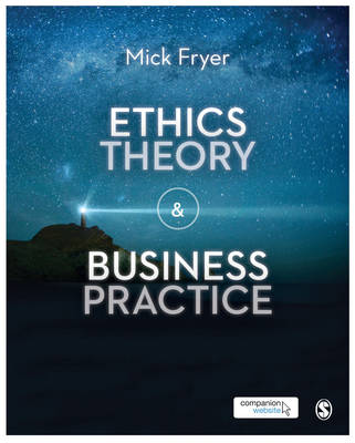 Ethics Theory and Business Practice