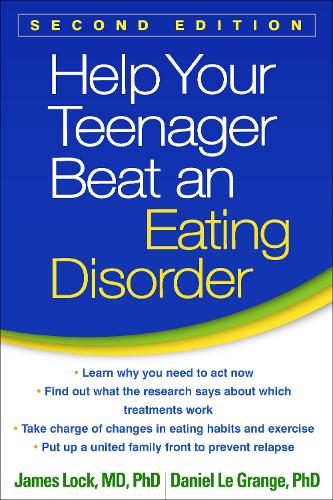 Help Your Teenager Beat an Eating Disorder, Second Edition