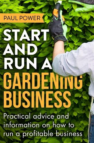 Start and Run a Gardening Business, 4th Edition