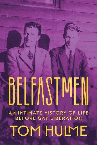 Belfastmen by Tom Hulme