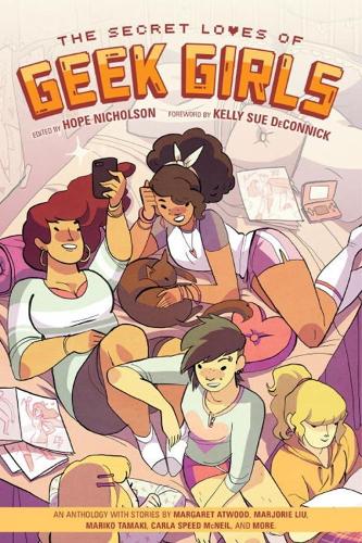 Secret Loves of Geek Girls The: Expanded Edition