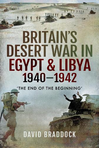 Britain's Desert War in Egypt and Libya 1940-1942