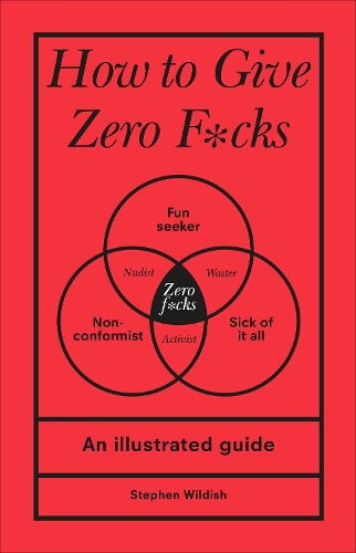 How to Give Zero F*cks