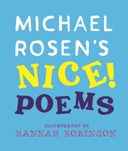 Michael Rosen's NICE! Poems