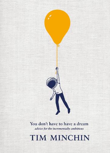 You Don't Have To Have A Dream