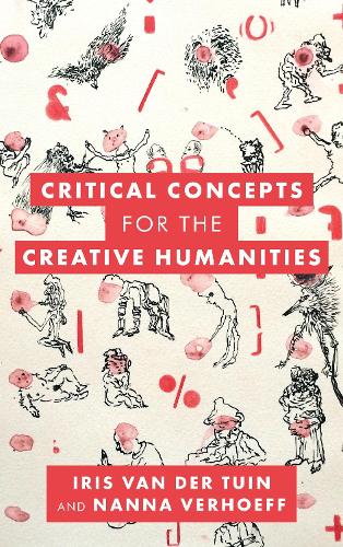 Critical Concepts for the Creative Humanities