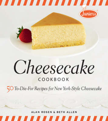 Junior′s Cheesecake Cookbook