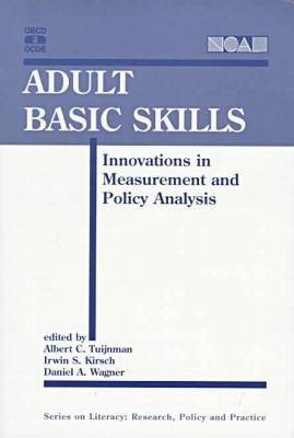 Adult Basic Skills-Innovations In Measurement and Policy Analysis