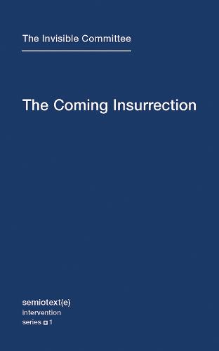 The Coming Insurrection Volume 1