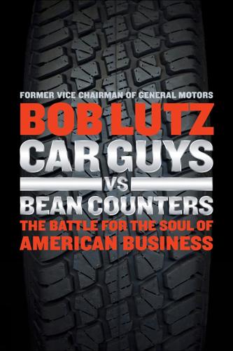 Car Guys vs. Bean Counters