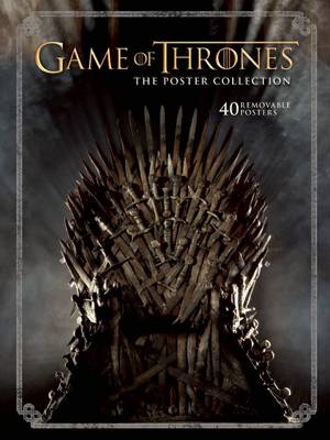 Game of Thrones: The Poster Collection