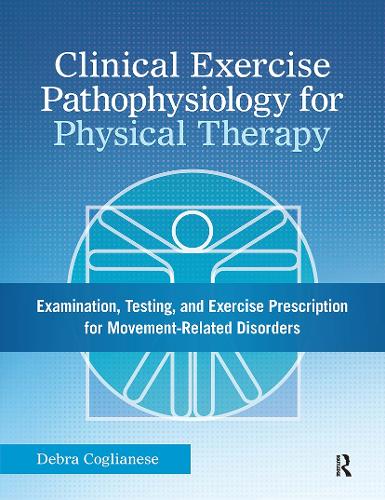 Clinical Exercise Pathophysiology for Physical Therapy