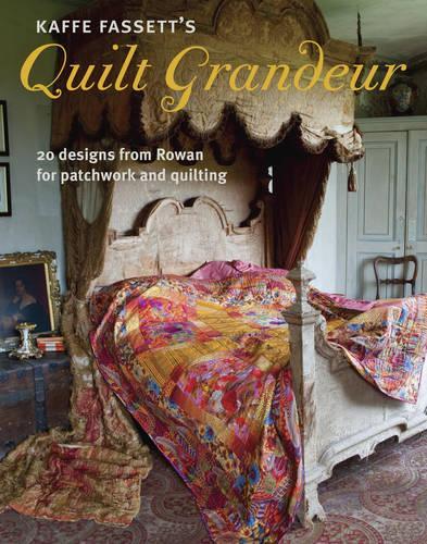 Kaffe Fassett′s Quilt Grandeur