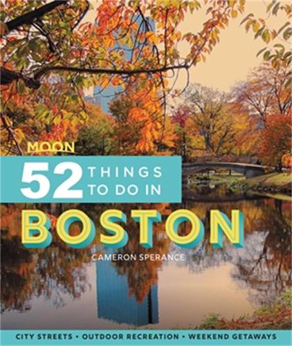 Moon 52 Things to Do in Boston (First Edition)