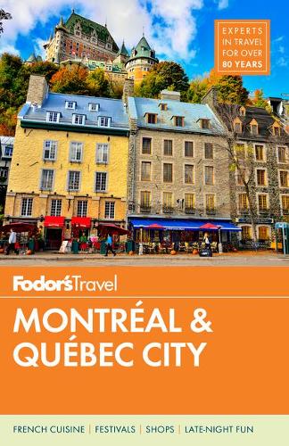 Fodor's Montreal and Quebec City