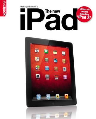 The Independent Guide to the New iPad