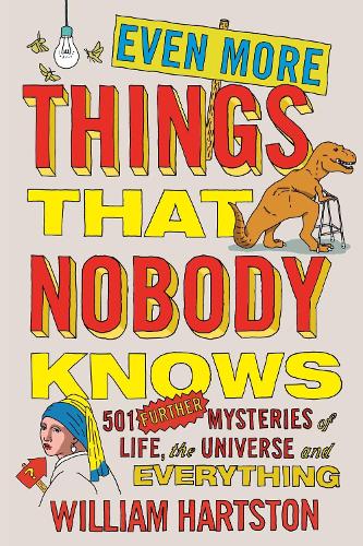 Even More Things That Nobody Knows