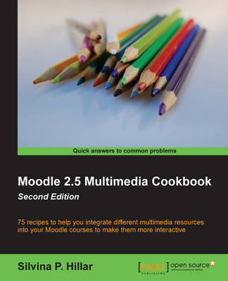 Moodle 2.5 Multimedia Cookbook -