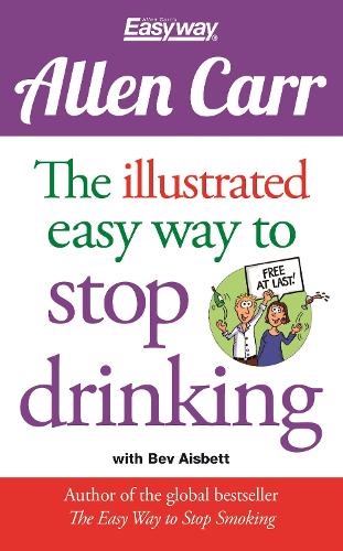 The Illustrated Easy Way to Stop Drinking